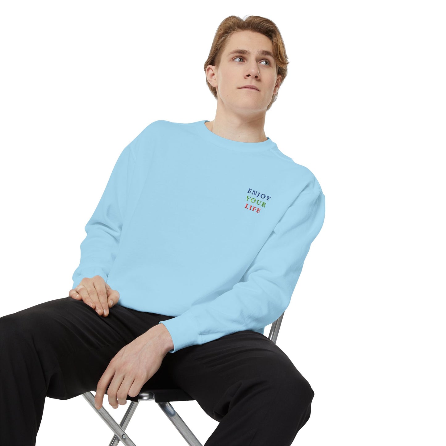 Unisex Garment-Dyed Sweatshirt ENJOY YOUR LIFE