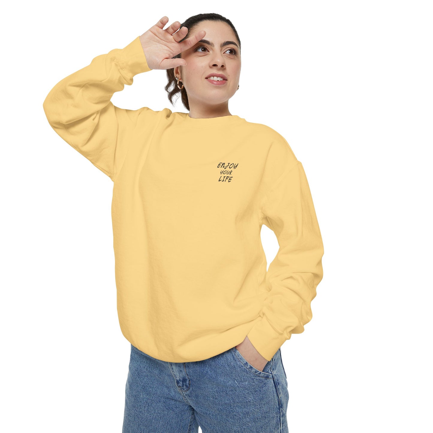 Unisex Garment-Dyed Sweatshirt ENJOY YOUR LIFE